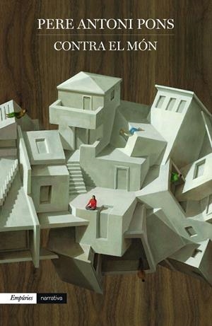 CONTRA EL MÓN | 9788418833731 | PONS, PERE ANTONI | Galatea Llibres | Llibreria online de Reus, Tarragona | Comprar llibres en català i castellà online