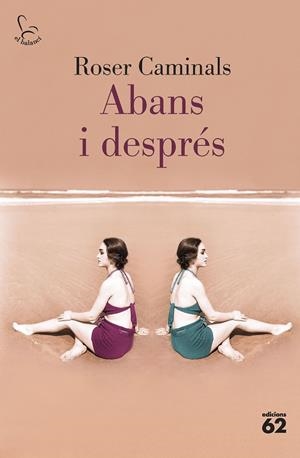 ABANS I DESPRÉS | 9788429780819 | CAMINALS, ROSER | Galatea Llibres | Librería online de Reus, Tarragona | Comprar libros en catalán y castellano online