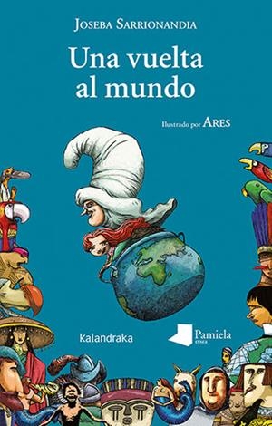 UNA VUELTA AL MUNDO | 9788413431963 | SARRIONANDIA, JOSEBA | Galatea Llibres | Librería online de Reus, Tarragona | Comprar libros en catalán y castellano online