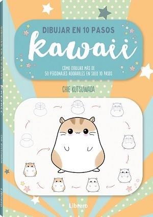 DIBUJAR KAWAII EN 10 PASOS | 9789463598873 | KUTSUKAWA, CHIE | Galatea Llibres | Llibreria online de Reus, Tarragona | Comprar llibres en català i castellà online
