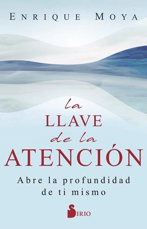 LA LLAVE DE LA ATENCIÓN | 9788419105615 | MOYA, ENRIQUE | Galatea Llibres | Librería online de Reus, Tarragona | Comprar libros en catalán y castellano online
