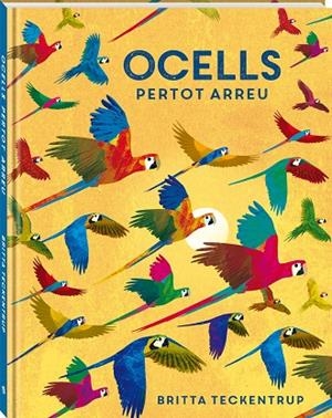 OCELLS PERTOT ARREU | 9788418762468 | TECKENTRUP, BRITTA | Galatea Llibres | Llibreria online de Reus, Tarragona | Comprar llibres en català i castellà online