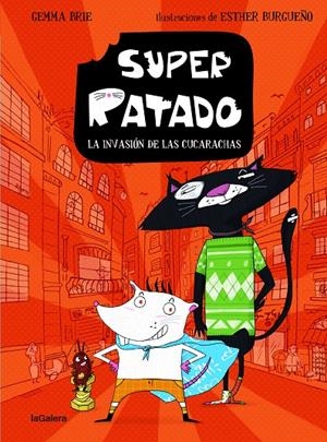 SUPER RATADO 1. LA INVASIÓN DE LAS CUCARACHAS | 9788424672829 | BRIE, GEMMA | Galatea Llibres | Librería online de Reus, Tarragona | Comprar libros en catalán y castellano online