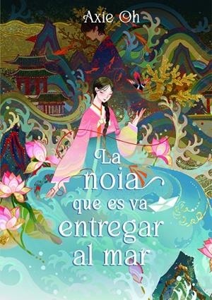 LA NOIA QUE ES VA ENTREGAR AL MAR | 9788419478153 | OH, AXIE | Galatea Llibres | Llibreria online de Reus, Tarragona | Comprar llibres en català i castellà online
