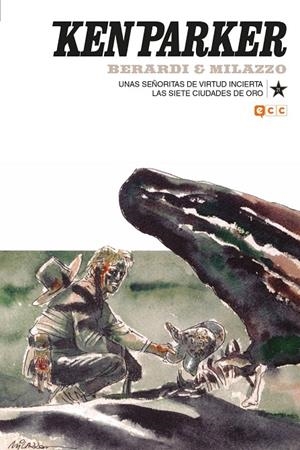 KEN PARKER 21: UNAS SEÑORITAS DE VIRTUD INCIERTA/LAS SIETE CIUDADES DE ORO | 9788417827069 | BERARDI, GIANCARLO/MARRAFFA, BRUNO/MANTERO, MAURIZIO | Galatea Llibres | Llibreria online de Reus, Tarragona | Comprar llibres en català i castellà online