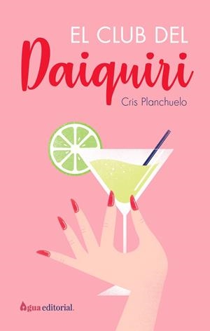 EL CLUB DEL DAIQUIRI | 9788412650921 | PLANCHUELO, CRISTINA | Galatea Llibres | Llibreria online de Reus, Tarragona | Comprar llibres en català i castellà online
