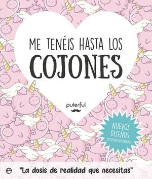 ME TENÉIS HASTA LOS COJONES | 9788413845180 | PUTERFUL | Galatea Llibres | Librería online de Reus, Tarragona | Comprar libros en catalán y castellano online