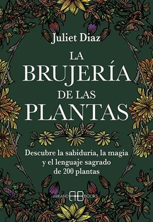 LA BRUJERÍA DE LAS PLANTAS | 9788417851613 | DIAZ, JULIET | Galatea Llibres | Librería online de Reus, Tarragona | Comprar libros en catalán y castellano online