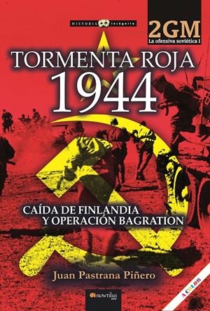 TORMENTA ROJA 1944. LA OFENSIVA SOVIÉTICA I | 9788413053417 | PASTRANA PIÑERO, JUAN | Galatea Llibres | Llibreria online de Reus, Tarragona | Comprar llibres en català i castellà online