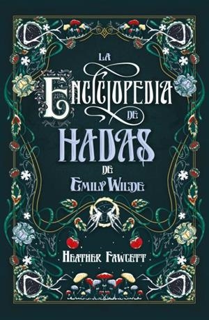 LA ENCICLOPEDIA DE HADAS DE EMILY WILDE | 9788419030139 | FAWCETT, HEATHER | Galatea Llibres | Llibreria online de Reus, Tarragona | Comprar llibres en català i castellà online