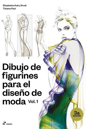 DIBUJO DE FIGURINES PARA EL DISEÑO DE MODA VOL. 1 | 9788417656690 | KUKY DRUDI, ELISABETTA/TIZIANA PACI | Galatea Llibres | Llibreria online de Reus, Tarragona | Comprar llibres en català i castellà online