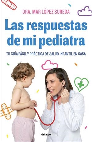 LAS RESPUESTAS DE MI PEDIATRA | 9788418055560 | LÓPEZ, MAR | Galatea Llibres | Librería online de Reus, Tarragona | Comprar libros en catalán y castellano online