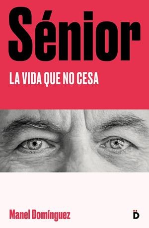 SENIOR | 9788418011238 | DOMÍNGUEZ, MANEL | Galatea Llibres | Llibreria online de Reus, Tarragona | Comprar llibres en català i castellà online