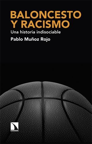 BALONCESTO Y RACISMO | 9788413526263 | MUÑOZ ROJO, PABLO | Galatea Llibres | Llibreria online de Reus, Tarragona | Comprar llibres en català i castellà online