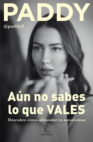 AÚN NO SABES LO QUE VALES | 9788467068764 | PADDY | Galatea Llibres | Llibreria online de Reus, Tarragona | Comprar llibres en català i castellà online