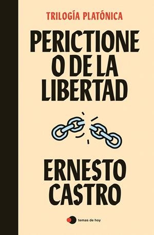 PERICTIONE O DE LA LIBERTAD | 9788499989501 | CASTRO, ERNESTO | Galatea Llibres | Librería online de Reus, Tarragona | Comprar libros en catalán y castellano online