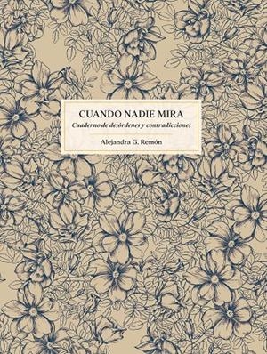 CUANDO NADIE MIRA | 9788419466327 | REMÓN, ALEJANDRA | Galatea Llibres | Llibreria online de Reus, Tarragona | Comprar llibres en català i castellà online