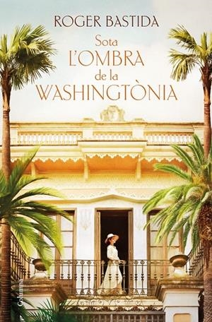 SOTA L'OMBRA DE LA WASHINGTÒNIA | 9788466430128 | BASTIDA, ROGER | Galatea Llibres | Librería online de Reus, Tarragona | Comprar libros en catalán y castellano online
