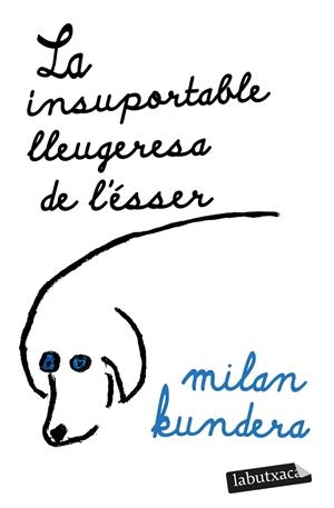 LA INSUPORTABLE LLEUGERESA DE L'ÉSSER | 9788419107473 | KUNDERA, MILAN | Galatea Llibres | Librería online de Reus, Tarragona | Comprar libros en catalán y castellano online