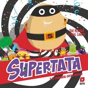 SUPERTATA Y EL CARNAVAL CATASTROFICO | 9788411208611 | HENDRA, SUE/LINNET, PAUL | Galatea Llibres | Llibreria online de Reus, Tarragona | Comprar llibres en català i castellà online