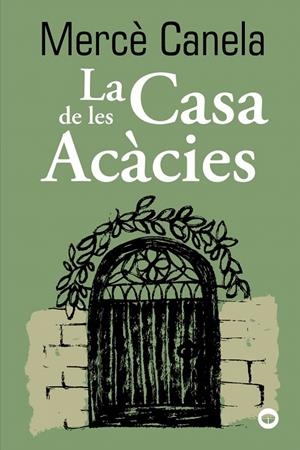 LA CASA DE LES ACÀCIES | 9788448960131 | CANELA, MERCÈ | Galatea Llibres | Librería online de Reus, Tarragona | Comprar libros en catalán y castellano online