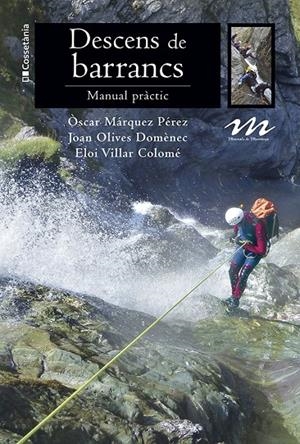 DESCENS DE BARRANCS | 9788413562490 | VILLAR COLOMÉ, ELOI/OLIVES DOMÈNEC, JOAN/MÁRQUEZ PÉREZ, ÒSCAR | Galatea Llibres | Llibreria online de Reus, Tarragona | Comprar llibres en català i castellà online