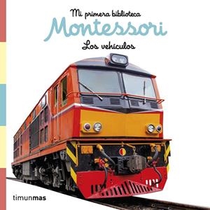 LOS VEHÍCULOS. LIBRO DE TELA. MI PRIMERA BIBLIOTECA MONTESSORI | 9788408257011 | Galatea Llibres | Librería online de Reus, Tarragona | Comprar libros en catalán y castellano online