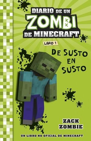 DIARIO DE UN ZOMBI DE MINECRAFT. DE SUSTO EN SUSTO | 9788408268031 | ZOMBIE, ZACK | Galatea Llibres | Llibreria online de Reus, Tarragona | Comprar llibres en català i castellà online