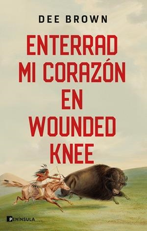 ENTERRAD MI CORAZÓN EN WOUNDED KNEE | 9788411001342 | BROWN, DEE | Galatea Llibres | Llibreria online de Reus, Tarragona | Comprar llibres en català i castellà online