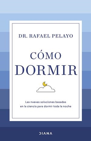 CÓMO DORMIR | 9788411190626 | PELAYO, RAFAEL | Galatea Llibres | Llibreria online de Reus, Tarragona | Comprar llibres en català i castellà online