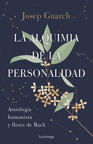 LA ALQUIMIA DE LA PERSONALIDAD | 9788419164384 | GUARCH, JOSEP | Galatea Llibres | Librería online de Reus, Tarragona | Comprar libros en catalán y castellano online