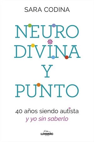 NEURODIVINA Y PUNTO | 9788419466297 | CODINA, SARA | Galatea Llibres | Librería online de Reus, Tarragona | Comprar libros en catalán y castellano online