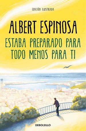 ESTABA PREPARADO PARA TODO MENOS PARA TI | 9788466362214 | ESPINOSA, ALBERT | Galatea Llibres | Librería online de Reus, Tarragona | Comprar libros en catalán y castellano online