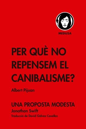 PER QUÈ NO REPENSEM EL CANIBALISME? | 9788419202086 | PIJUAN, ALBERT | Galatea Llibres | Llibreria online de Reus, Tarragona | Comprar llibres en català i castellà online
