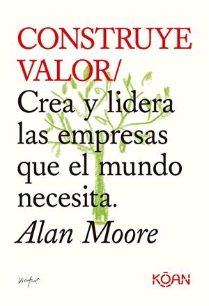 CONSTRUYE VALOR | 9788418223709 | MOORE, ALAN | Galatea Llibres | Llibreria online de Reus, Tarragona | Comprar llibres en català i castellà online