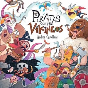 PIRATAS CONTRA VIKINGOS | 9788412586039 | CASTELLANI, ANDREA | Galatea Llibres | Librería online de Reus, Tarragona | Comprar libros en catalán y castellano online