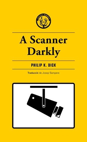 A SCANNER DARKLY | 9788412538465 | DICK, PHILIP K. | Galatea Llibres | Librería online de Reus, Tarragona | Comprar libros en catalán y castellano online