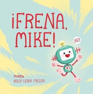 FRENA, MIKE | 9788418749131 | LEIGH MILLER, KELLY | Galatea Llibres | Llibreria online de Reus, Tarragona | Comprar llibres en català i castellà online