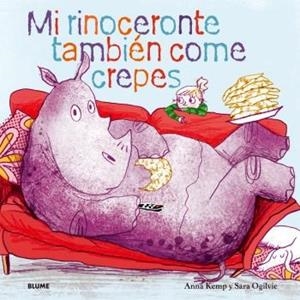 MI RINOCERONTE TAMBIÉN COME CREPES | 9788419499431 | KEMP, ANNA/OGILVIE, SARA | Galatea Llibres | Librería online de Reus, Tarragona | Comprar libros en catalán y castellano online