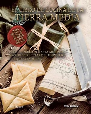 EL LIBRO DE COCINA DE LA TIERRA MEDIA | 9788445014363 | GRIMM, TOM | Galatea Llibres | Llibreria online de Reus, Tarragona | Comprar llibres en català i castellà online