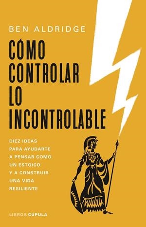 COMO CONTROLAR LO INCONTROLABLE | 9788448032517 | ALDRIDGE, BEN | Galatea Llibres | Librería online de Reus, Tarragona | Comprar libros en catalán y castellano online