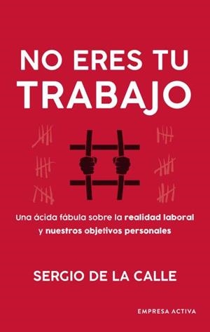 NO ERES TU TRABAJO | 9788416997749 | DE LA CALLE, SERGIO | Galatea Llibres | Llibreria online de Reus, Tarragona | Comprar llibres en català i castellà online