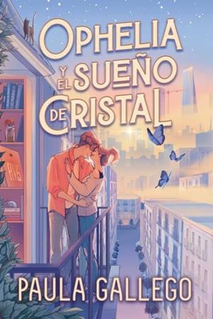 OPHELIA Y EL SUEÑO DE CRISTAL | 9788419131003 | GALLEGO, PAULA | Galatea Llibres | Librería online de Reus, Tarragona | Comprar libros en catalán y castellano online
