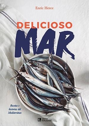 DELICIOSO MAR | 9788418735196 | HERCE CARMONA, ENRIC | Galatea Llibres | Librería online de Reus, Tarragona | Comprar libros en catalán y castellano online