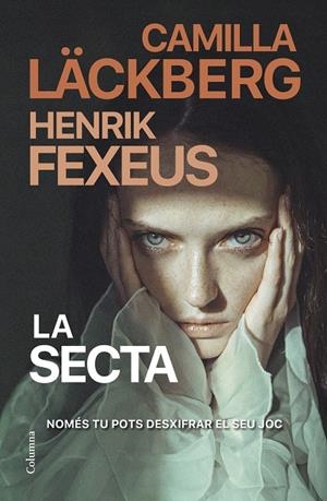 LA SECTA | 9788466430135 | LÄCKBERG, CAMILLA / FEXEUS, HENRIK | Galatea Llibres | Llibreria online de Reus, Tarragona | Comprar llibres en català i castellà online