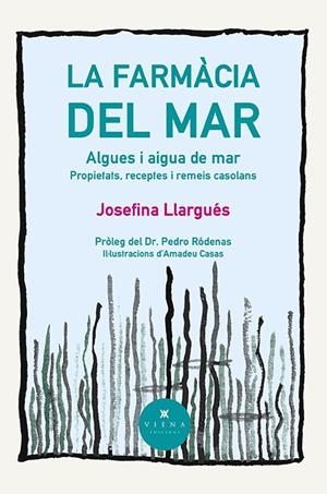 LA FARMÀCIA DEL MAR | 9788418908996 | LLARGUÉS TRUYOLS, JOSEFINA | Galatea Llibres | Librería online de Reus, Tarragona | Comprar libros en catalán y castellano online