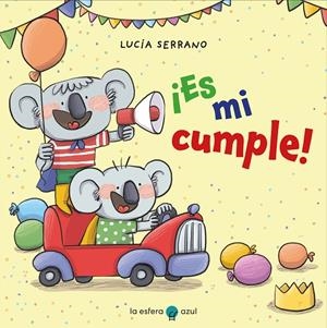 ES MI CUMPLE | 9788419472311 | SERRANO, LUCÍA | Galatea Llibres | Llibreria online de Reus, Tarragona | Comprar llibres en català i castellà online