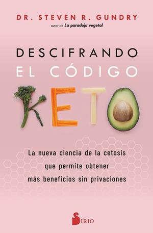 DESCIFRANDO EL CÓDIGO KETO | 9788419105622 | GUNDRY, STEVEN | Galatea Llibres | Librería online de Reus, Tarragona | Comprar libros en catalán y castellano online