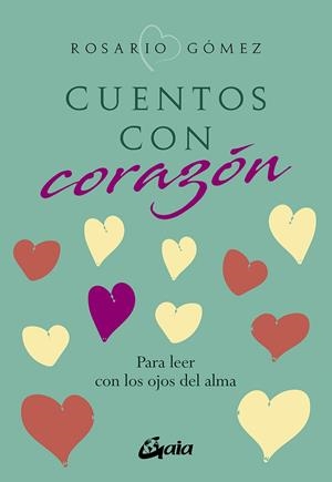 CUENTOS CON CORAZÓN | 9788484459903 | GÓMEZ ALFONSO, ROSARIO | Galatea Llibres | Librería online de Reus, Tarragona | Comprar libros en catalán y castellano online