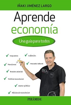 APRENDE ECONOMÍA | 9788436847680 | JIMÉNEZ LARGO, IÑAKI | Galatea Llibres | Librería online de Reus, Tarragona | Comprar libros en catalán y castellano online